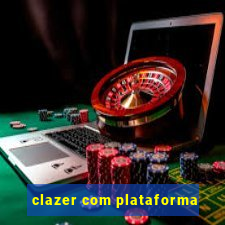 clazer com plataforma